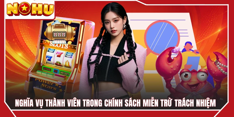 Nghĩa vụ thành viên trong chính sách miễn trừ trách nhiệm