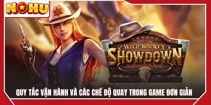 Quy tắc vận hành và các chế độ quay trong game đơn giản